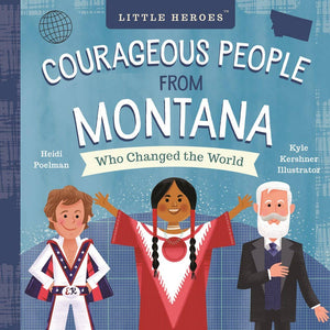 Courageous People from Montana Who Changed the World